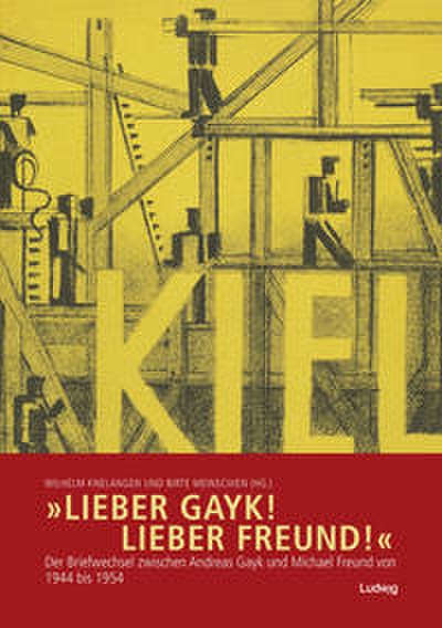 ’Lieber Gayk! Lieber Freund!’