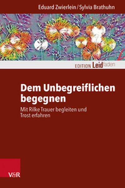Dem Unbegreiflichen begegnen