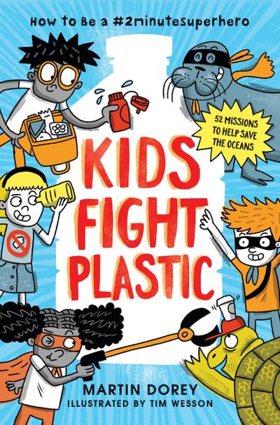 Kids Fight Plastic: How to Be a #2minutesuperhero