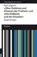 "Über Gefahren und Chancen der Freiheit" und "Das Kollektiv und der Einzelne". Zwei Essays