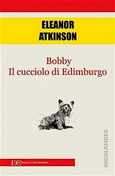 Bobby. Il cucciolo di Edimburgo