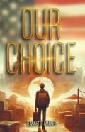 Our Choice