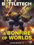 BattleTech: A Bonfire of Worlds