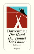 Der Hund/Der Tunnel/Die Panne