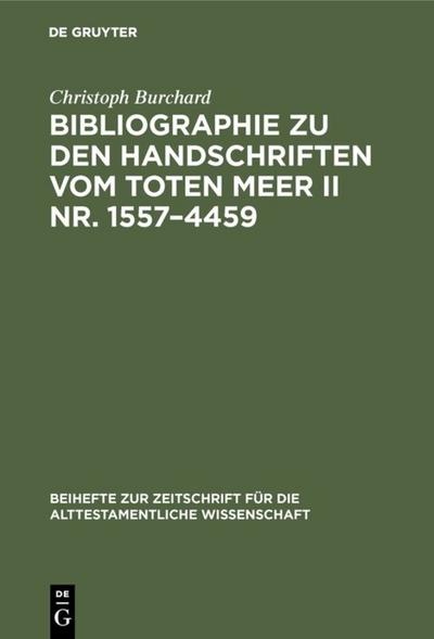 Bibliographie zu den Handschriften vom Toten Meer II Nr. 1557-4459