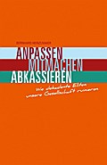 Anpassen, Mitmachen, Abkassieren