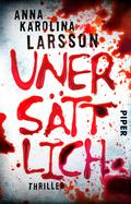 Unersättlich von Anna Karolina Larsson | Ebook