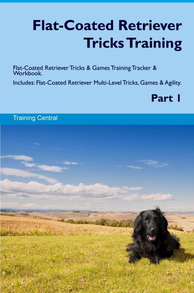 Flat-Coated Retriever Tricks Training Flat-Coated Retriever Tricks & Games Training Tracker  & Workbook.  Includes