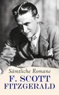 F. Scott Fitzgerald - Sämtliche Romane