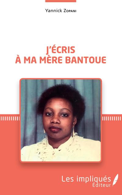 J’écris à ma mère bantoue