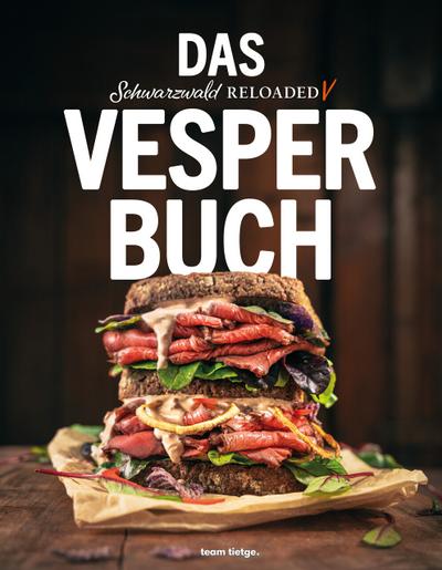 Schwarzwald Reloaded 5 - Das Vesper-Buch