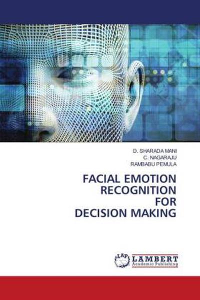 FACIAL EMOTION RECOGNITION FOR DECISION MAKING