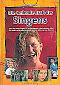 Die heilende Kraft des Singens