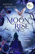 Moonrise – Das Leuchten des Waldes