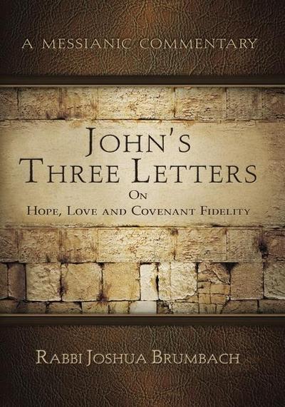 John’s Three Letters on Hope, Love and Covenant Fidelity