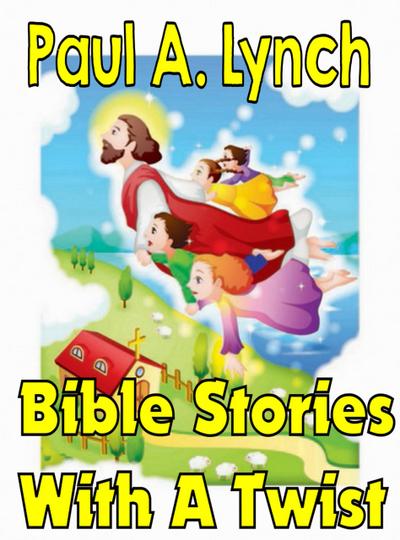 Bible Stories With A Twist Book One 1