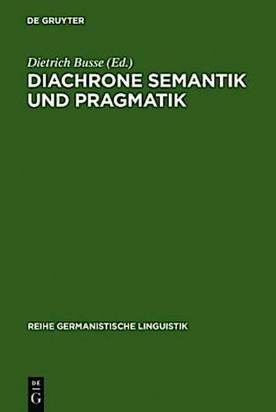 Diachrone Semantik und Pragmatik