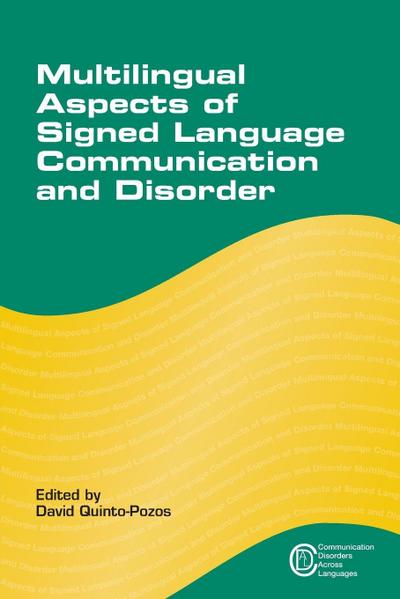 Multilingual Aspects of Signed Language Communication and Disorder