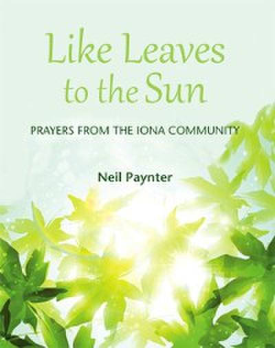 Like Leaves to the Sun