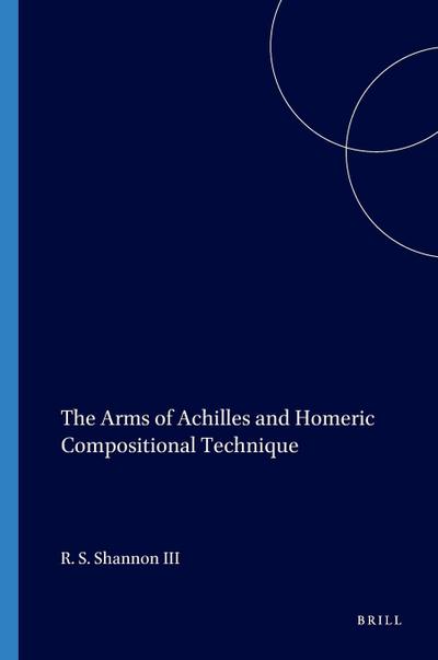 The Arms of Achilles and Homeric Compositional Technique