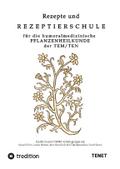 Rezepte und Rezeptierschule für die humoralmedizin