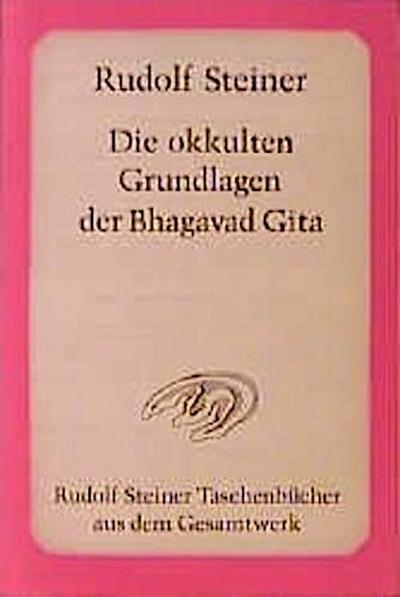 Die okkulten Grundlagen der Bhagavad Gita