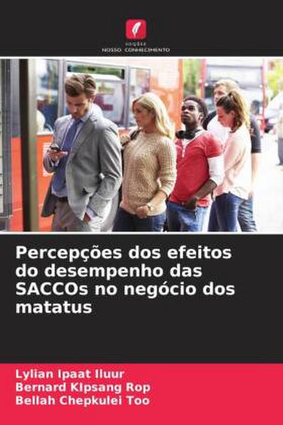 Percepções dos efeitos do desempenho das SACCOs no negócio dos matatus