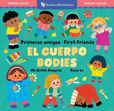Primeros Amigos: El Cuerpo / First Friends: Bodies