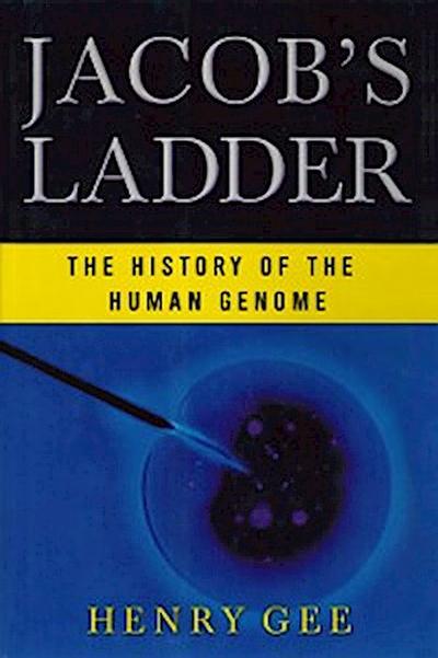 Jacob’s Ladder: The History of the Human Genome