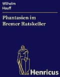 Phantasien im Bremer Ratskeller