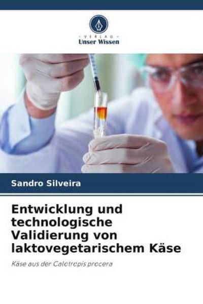 Entwicklung und technologische Validierung von laktovegetarischem Käse