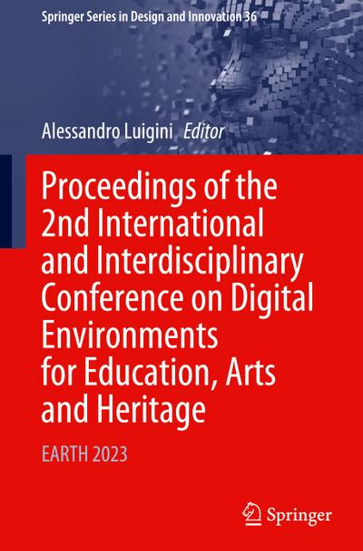 Proceedings of the 2nd International and Interdisciplinary Conference on Digital Environments for Education, Arts and Heritage