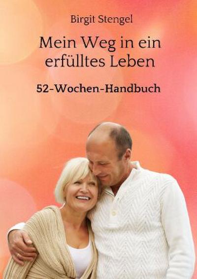 Mein Weg in ein erfülltes Leben