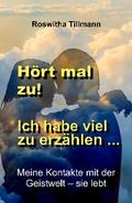 Hört mal zu, ich habe viel zu erzählen!