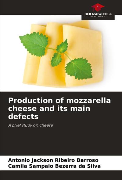 Production of mozzarella cheese and its main defects
