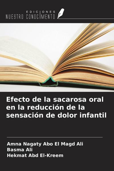 Efecto de la sacarosa oral en la reducción de la sensación de dolor infantil