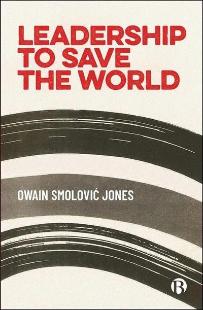 Leadership to Save the World