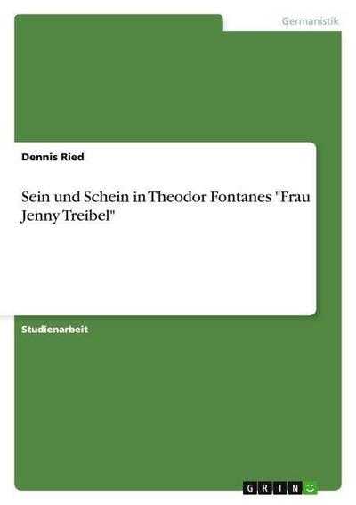 Sein und Schein in Theodor Fontanes ’Frau Jenny Treibel’