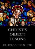 Christ’s Object Lessons