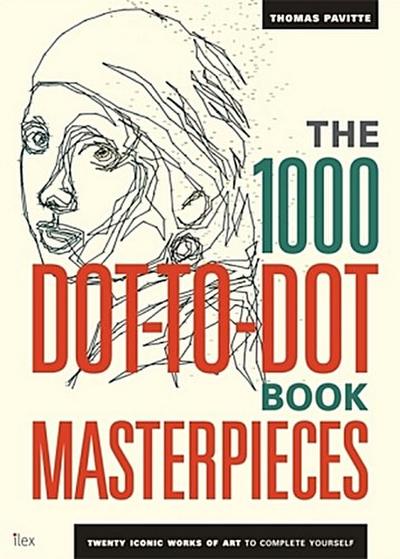 The 1000 Dot-to-Dot Book: Masterpieces