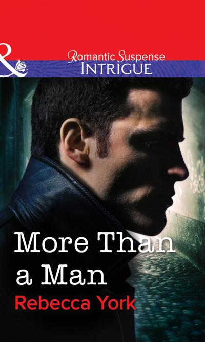 York, R: More Than a Man (Mills & Boon Intrigue)