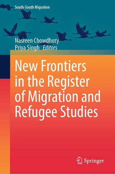 New Frontiers in the Register of Migration and Refugee Studies