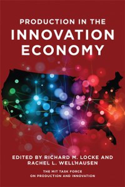 Production in the Innovation Economy