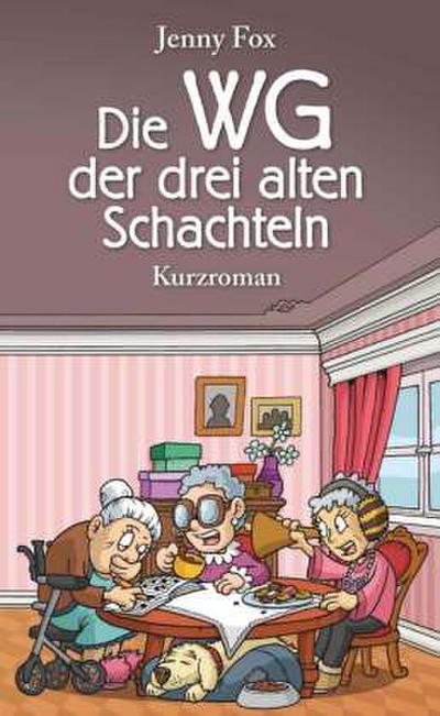 Die WG der drei alten Schachteln