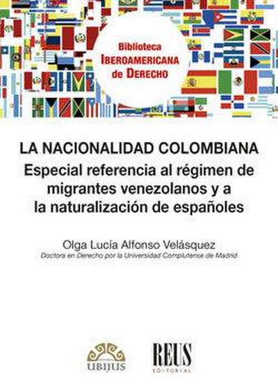 La nacionalidad colombiana : especial referencia al régimen de migrantes venezolanos y a la naturalización de españoles
