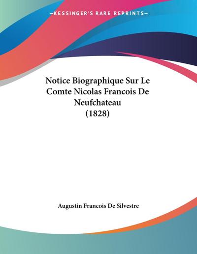 Notice Biographique Sur Le Comte Nicolas Francois De Neufchateau (1828)