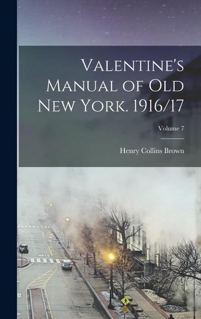 Valentine’s Manual of old New York. 1916/17; Volume 7