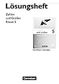 Zahlen und Größen - Nordrhein-Westfalen Kernlehrpläne - Ausgabe 2013 - 5. Schuljahr: Lösungen zum Schulbuch