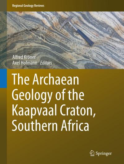 The Archaean Geology of the Kaapvaal Craton, Southern Africa