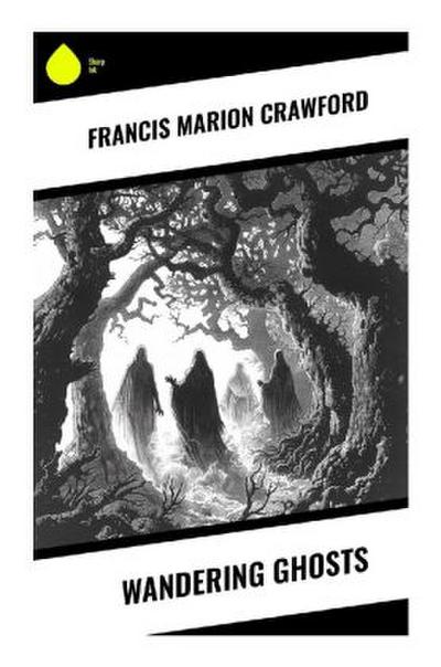 Wandering Ghosts